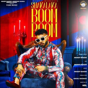 download Shakalaka-Boom-Boom Indeep Bakshi mp3